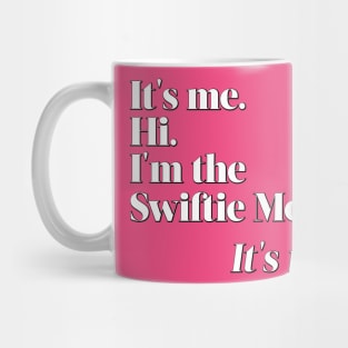 I'm the Swiftie Mom. It's me. Mug